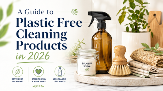 A Guide to Plastic Free Cleaning Products in 2026