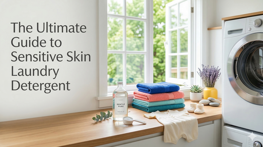 The Ultimate Guide to Sensitive Skin Laundry Detergent