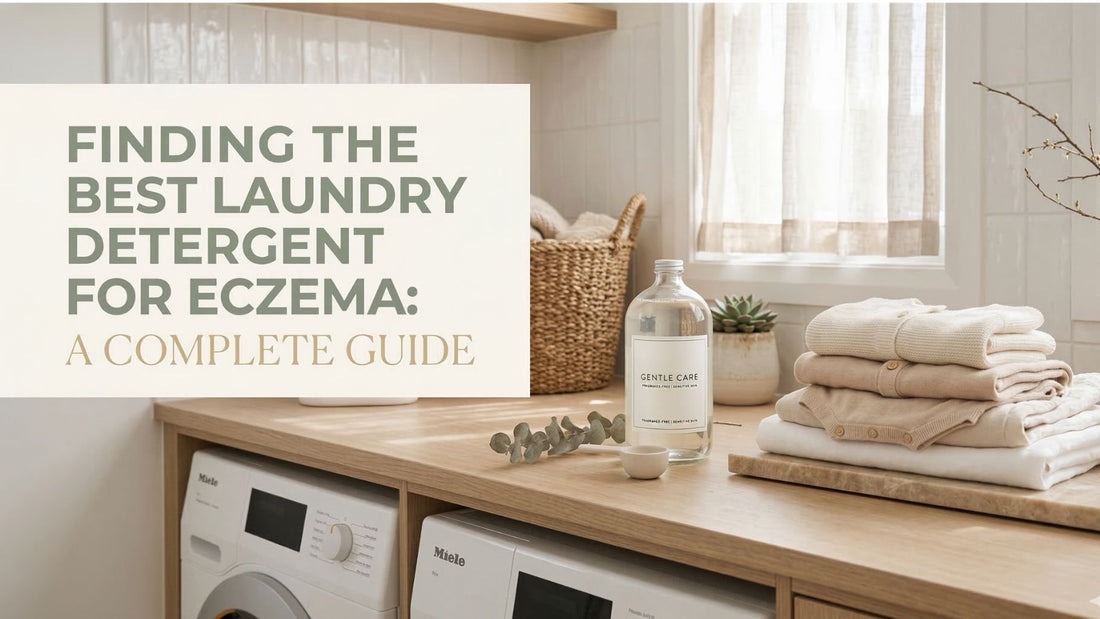Finding the Best Laundry Detergent for Eczema: A Complete Guide