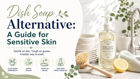 Dish Soap Alternative: A Guide for Sensitive Skin