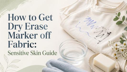 How to Get Dry Erase Marker off Fabric: Sensitive Skin Guide