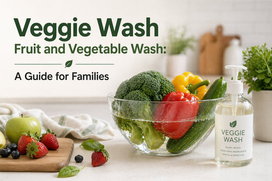 Veggie Wash Fruit and Vegetable Wash: A Guide for Families